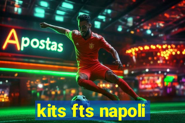 kits fts napoli